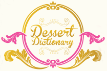 Dessert Dictionary